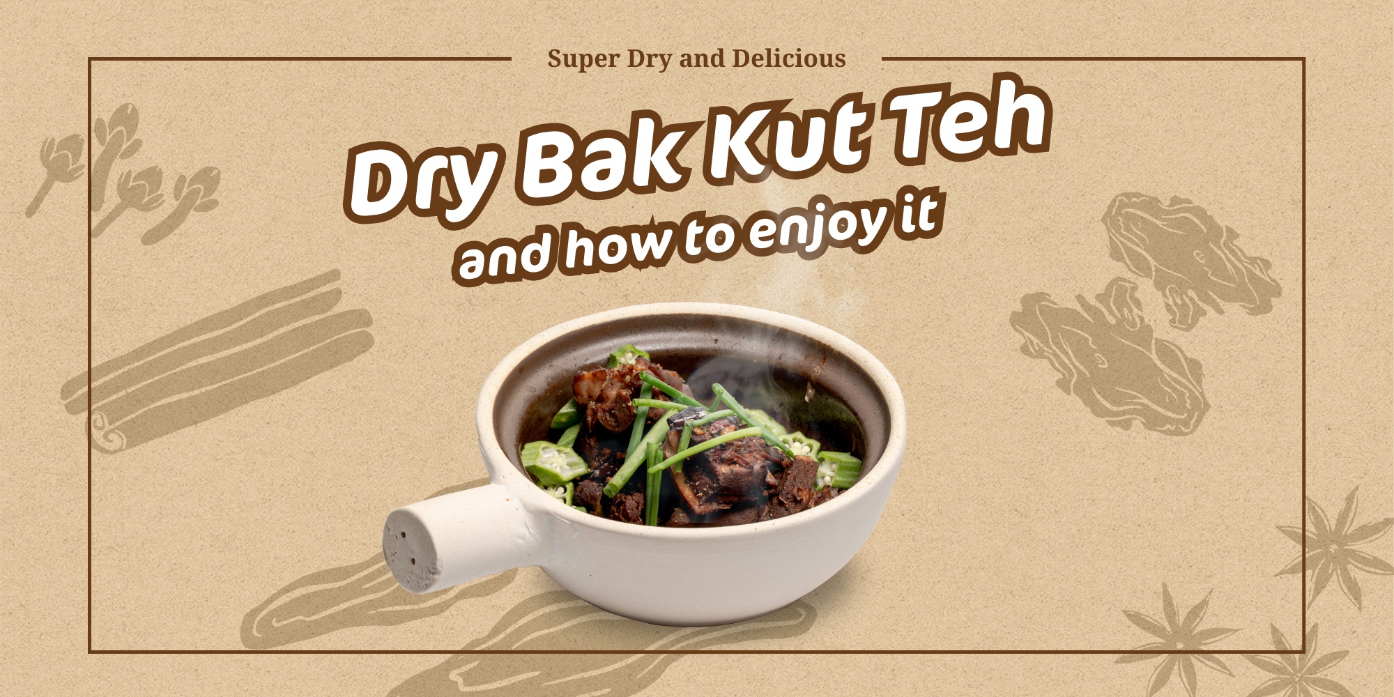 what-is-dry-bak-kut-teh-how-to-enjoy-it